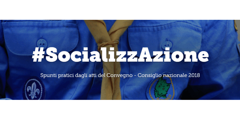 #SocializzAzione Spunti pratici dagli atti del Convegno - Consiglio nazionale 2018
